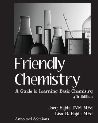 Friendly Chemistry Annotated Solutions Manual by Hajda, Lisa B.