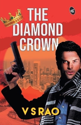 The Diamond Crown by Rao, S. V.