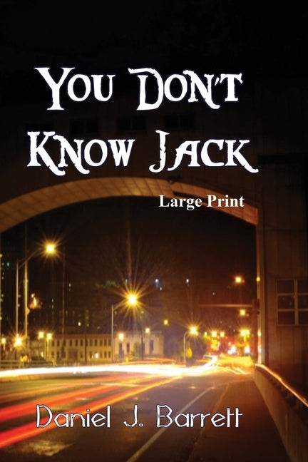 You Don't Know Jack Large Print by Barrett, Daniel J.