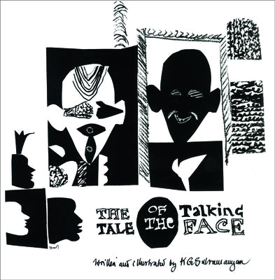 The Tale of the Talking Face by Subramanyan, K. G.