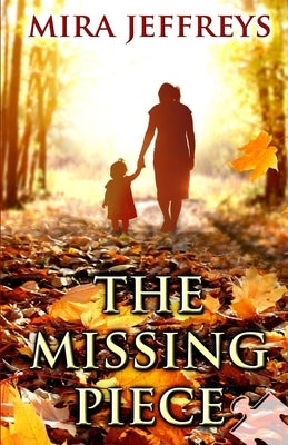 The Missing Piece by Jeffreys, Mira
