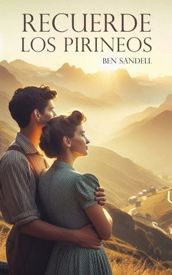 Recuerde los Pirineos by Sandell, Ben