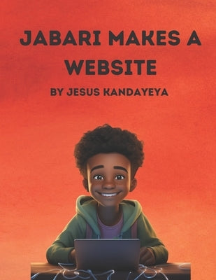 Jabari Makes A Website by Kandayeya, Jesus