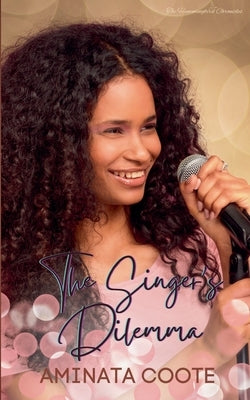 The Singer's Dilemma by Coote, Aminata