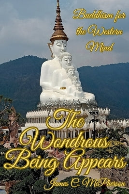 The Wondrous Being Appears by McPherson, James C.