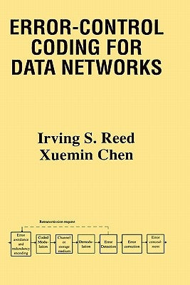 Error-Control Coding for Data Networks by Reed, Irving S.