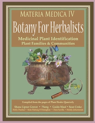 Materia Medica IV: Botany For Herbalists by Hardin, Jesse Wolf