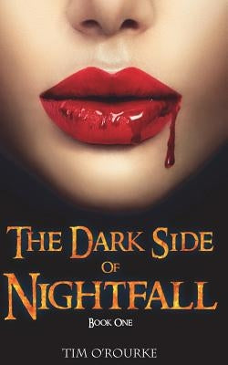 The Dark Side of Nightfall by O'Rourke, Tim
