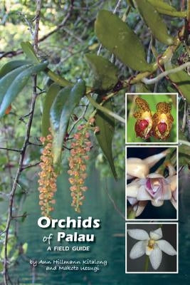 Orchids of Palau: A Field Guide by Uesugi, Makoto