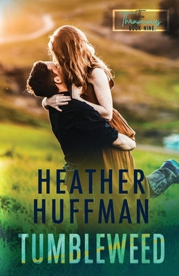 Tumbleweed by Huffman, Heather