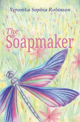 The Soapmaker by Robinson, Veronika Sophia