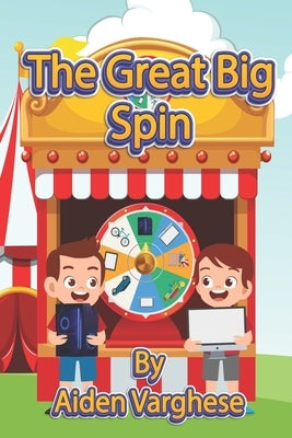 The Great Big Spin by Varghese, Aiden