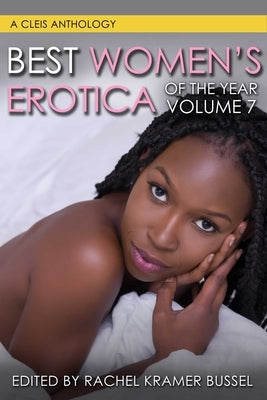 Best Women's Erotica of the Year, Volume 7 by Bussel, Rachel Kramer