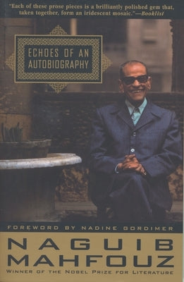 Echoes of an Autobiography by Mahfouz, Naguib