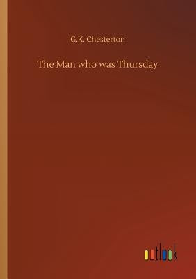 The Man who was Thursday by Chesterton, G. K.