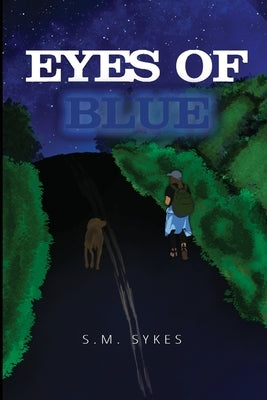 Eyes of Blue by Sykes, S. M.