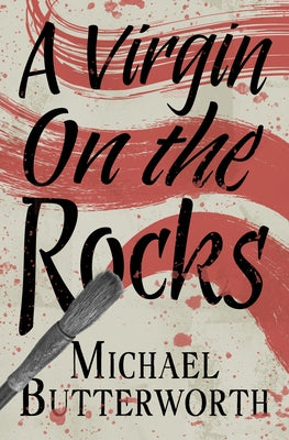 A Virgin on the Rocks by Butterworth, Michael