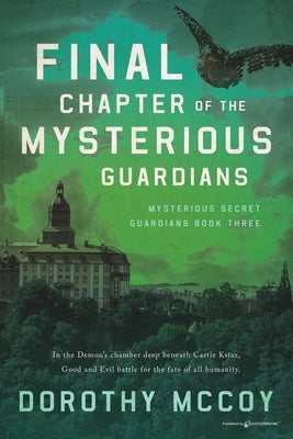 Final Chapter of the Mysterious Guardians by McCoy, Dorothy