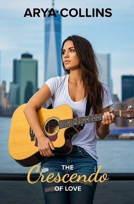 The Crescendo of Love: A New York Lesbian Romance by Collins, Arya