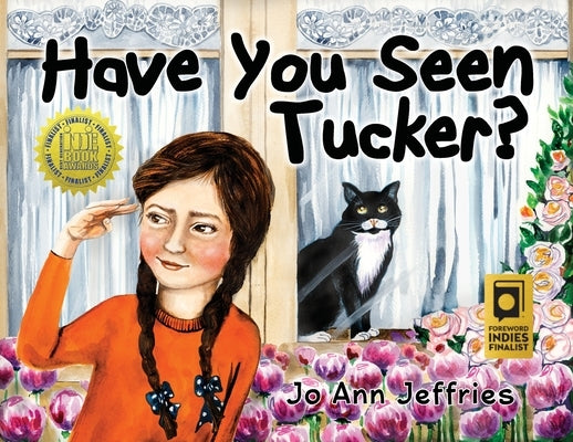 Have You Seen Tucker?: A Girl Searches for Her Cat by Jeffries, Jo Ann