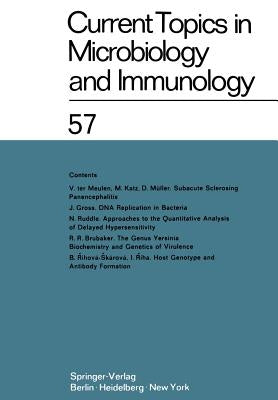 Current Topics in Microbiology and Immunology: Ergebnisse Der Mikrobiologie Und Immunitätsforschung Volume 57 by Arber, W.