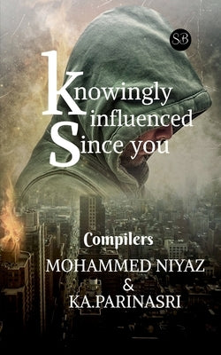 knowingly Influenced Since You by Niyaz &Amp