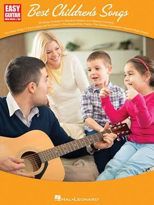 Best Children's Songs: Easy Guitar with Notes & Tab by Hal Leonard Corp