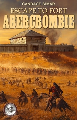 Escape to Fort Abercrombie by Publishing, Ek-2
