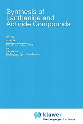 Synthesis of Lanthanide and Actinide Compounds by Meyer, G.