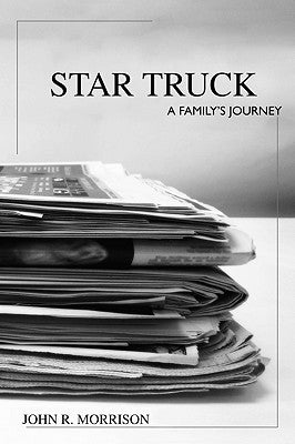 Star Truck by Morrison, John R.