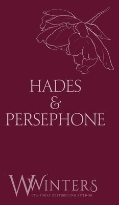 Hades & Persephone: His in The Fire by Winters, W.