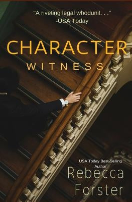 Character Witness by Forster, Rebecca