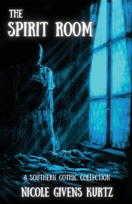 The Spirit Room by Givens Kurtz, Nicole