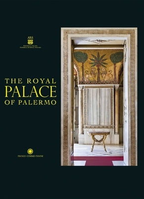 The Royal Palace of Palermo by Andaloro, Maria