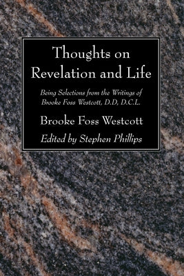 Thoughts on Revelation and Life by Westcott, Frederick Brooke