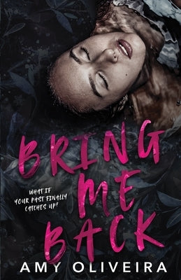 Bring me Back: An age-gap romance by Oliveira, Amy