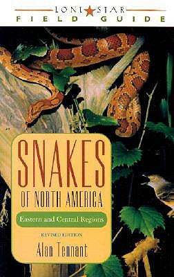 Snakes of North America: Eastern and Central Regions by Tennant, Alan
