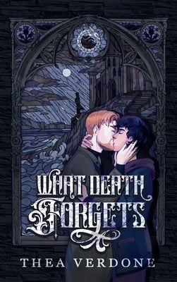 What Death Forgets by Verdone, Thea