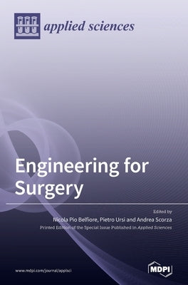 Engineering for Surgery by Belfiore, Nicola Pio