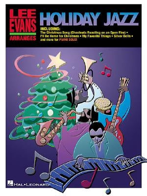 Lee Evans Arranges Holiday Jazz by Evans, Lee