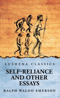 Self-Reliance and Other Essays by Ralph Waldo Emerson