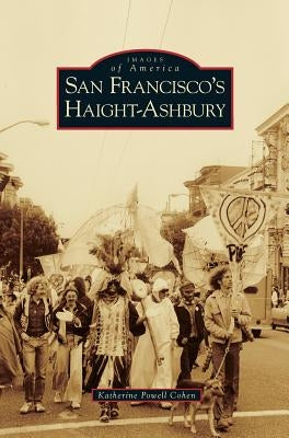 San Francisco's Haight-Ashbury by Powell Cohen, Katherine