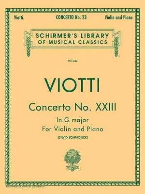 Concerto No. 23 in G Major: Schirmer Library of Classics Volume 444 Score and Parts by Viotti, Giovan Battista