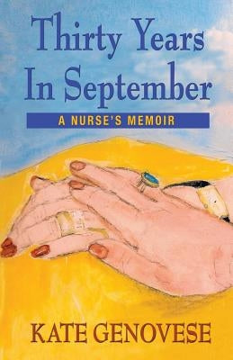 Thirty Years in September - A Nurse's Memoir by Genovese, Kate