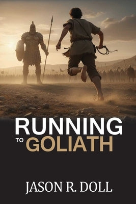 Running to Goliath by Doll, Jason R.