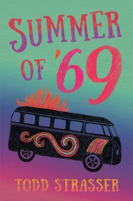 Summer of '69 by Strasser, Todd