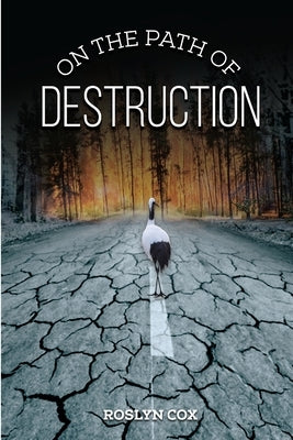 On the Path of Destruction by Cox, Roslyn
