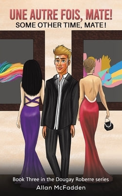Une Autre Fois, Mate! by McFadden, Allan