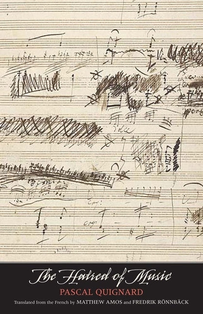 Hatred of Music by Quignard, Pascal