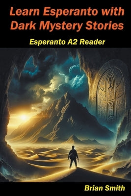 Learn Esperanto with Dark Mystery Stories by Smith, Brian